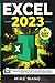 EXCEL 2023: The All In One ...