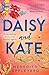 Daisy and Kate