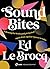 Sound Bites by Ed Le Brocq