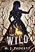 The Wild (The Wild Duology #1)