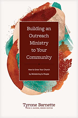 Building an Outreach Ministry to Your Community: How to Grow Your Church by Ministering to People (Church Answers Resources)