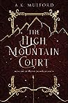 Book cover for The High Mountain Court (Five Crowns of Okrith #1)