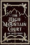 Book cover for The High Mountain Court (Five Crowns of Okrith #1)