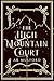 The High Mountain Court by A.K. Mulford The High Mountain Court by A.K. Mulford