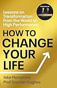 How to Change Your Life
