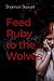 Feed Ruby to the Wolves