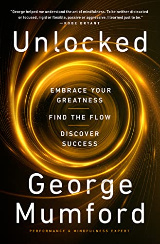 Unlocked: Embrace Your Greatness, Find the Flow, Discover Success (Paperback)