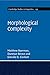 Morphological Complexity (Cambridge Studies in Linguistics, Series Number 153)