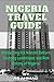 Nigeria travel guide : Disc...