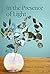 In the Presence of Light by Sharon C. Eccleston In the Presence of Light by Sharon C. Eccleston