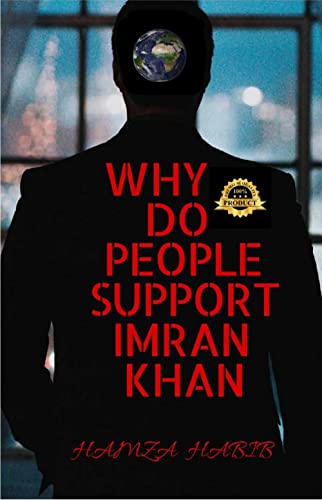 Why do people support Imran Khan (Kindle Edition)