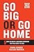 Go Big or Go Home: 5 Ways t...