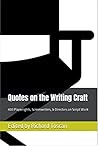 Quotes on the Writing Craft: 400 Playwrights, Screenwriters, & Directors on Script Work