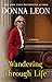 Wandering through Life by Donna Leon Wandering through Life by Donna Leon