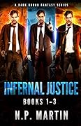 Infernal Justice Books One To Three