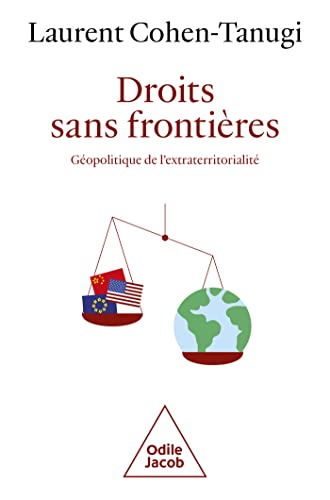 Droits sans frontières: Géopolitique de l'extraterritorialité (French Edition)