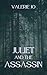 Juliet and the Assassin: A ...