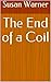 The End of a Coil