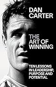 The Art of Winning: Ten Lessons in Leadership, Purpose and Potential