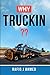 Why Truckin??