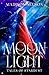 Moonlight : A Red Riding Hood Retelling (Tales of Stardust)