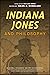Indiana Jones and Philosophy: Why Did it Have to be Socrates? (The Blackwell Philosophy and Pop Culture Series)
