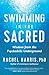 Swimming in the Sacred by Rachel Harris