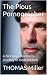 The Pious Pornographer by Thomas Miller The Pious Pornographer by Thomas Miller