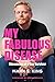 My Fabulous Disease: Chroni...