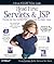 Head First Servlets and JSP: Passing the Sun Certified Web Component Developer Exam