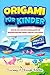 Origami für Kinder: Schritt...