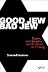 Good Jew, Bad Jew: Racism, anti-Semitism and the assault on meaning