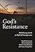 God's Resistance by Brad Christerson