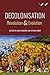Decolonisation: Revolution and Evolution