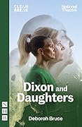 Dixon and Daughters (Nick Hern Books)