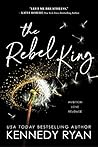 The Rebel King by Kennedy Ryan
