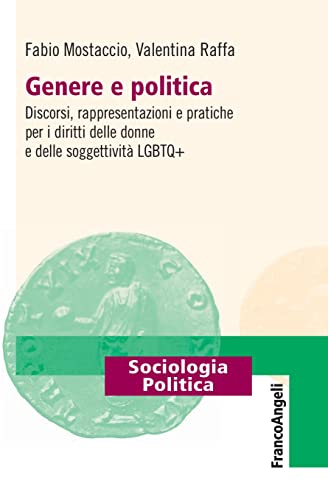 Genere e politica: Discorsi, rappresentazioni e pratiche per i diritti delle donne e delle soggettività LGBTQ+ (Italian Edition)