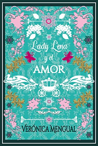 Lady Lena y el amor (Amor, deber y amistad, #1)