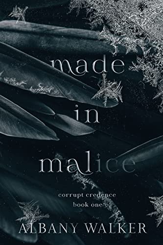 Made in Malice (Corrupt Credence #1)