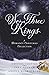 We Three Kings: A Romance C...