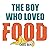 The Boy Who Loved Food by Chris Bee