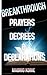 Breakthrough Prayers, Decrees and Declarations
