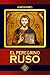 El Peregrino Ruso (Spanish Edition)