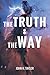 The Truth and The Way