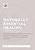 Naturally Essential Healing...