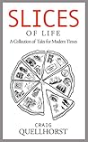 Slices of Life: A...