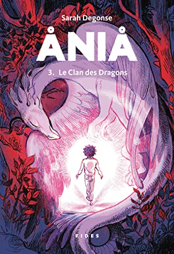 Ania T.3: Le Clan des Dragons (French Edition)