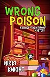 Wrong Poison (A Grace “The Hit Mom” Mystery Book 1)