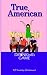 True American by KE Knowledge Entertainment True American by KE Knowledge Entertainment