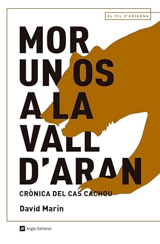 Mor un os a la Vall d'Aran: Crònica del cas Cachou